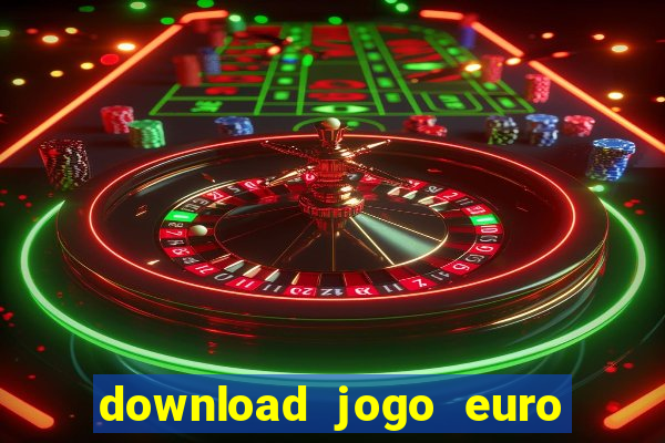 download jogo euro truck simulator 2